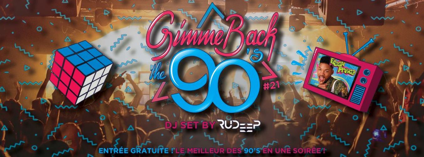 Gimme Back The 90’s Entrée gratuite