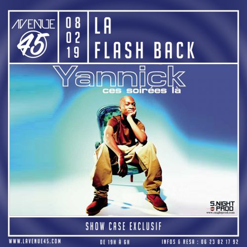 La Flash Back : Show Case Yannick