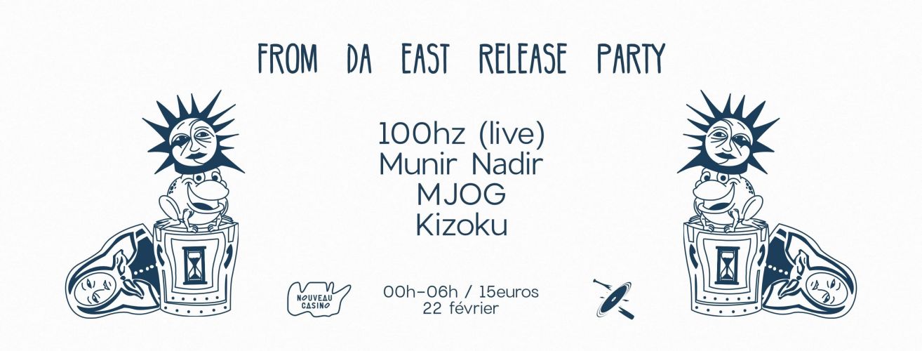 From da East Release Party w/ 100hz, Munir Nadir, Kizoku & MJOG
