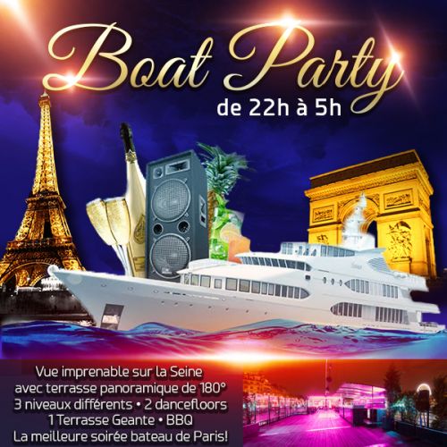 FAMOUS PARIS BOAT PARTY (LADIES > GRATUIT, 2 AMBIANCES CLUB, TERRASSE GEANTE )