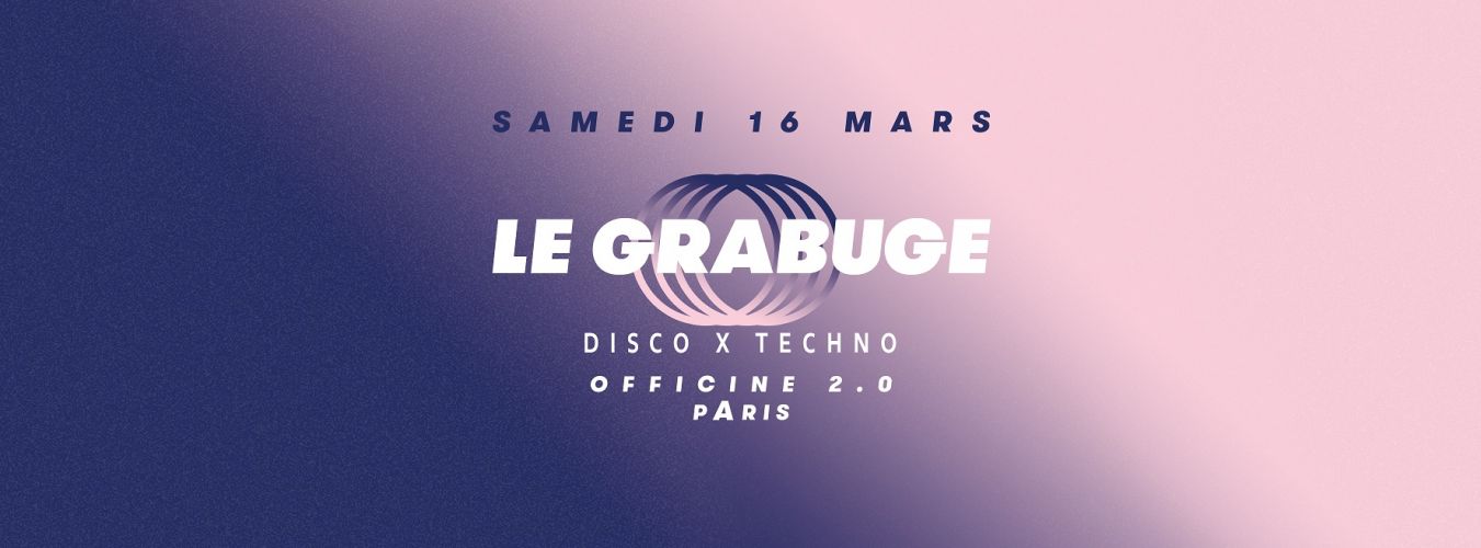 Le Grabuge #8 • 2 Rooms • Disco x Techno