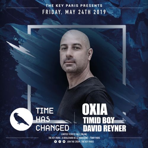 The Key Paris & Time Has Changed present : OXIA, Timid Boy