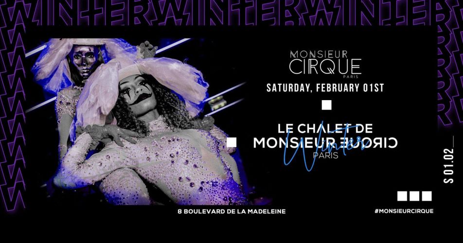 Le Chalet de Monsieur Cirque – Samedi 01 Février