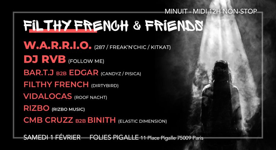 Filthy French & Friends w/ Warrio + Guests – Festival 12h
