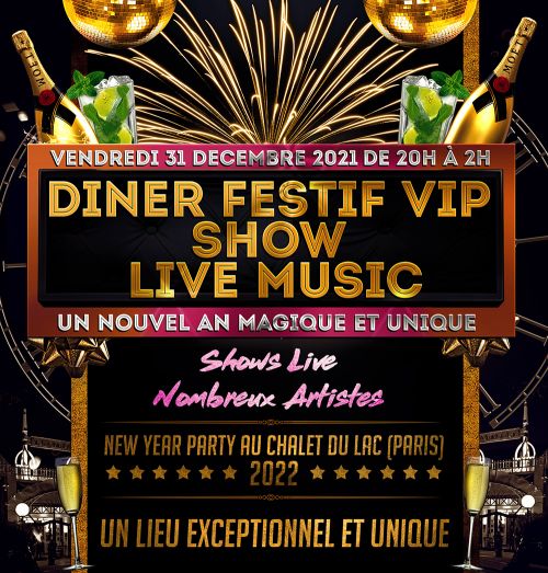 DINER FESTIF VIP + SHOWS MUSIC LIVE (NEW YEAR 2022) – UNIQUE, MAGIQUE, EXCEPTIONNEL