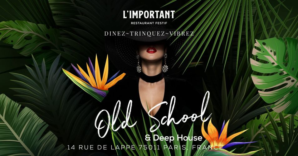 Old School & Deep House – L’important Restaurant Festif