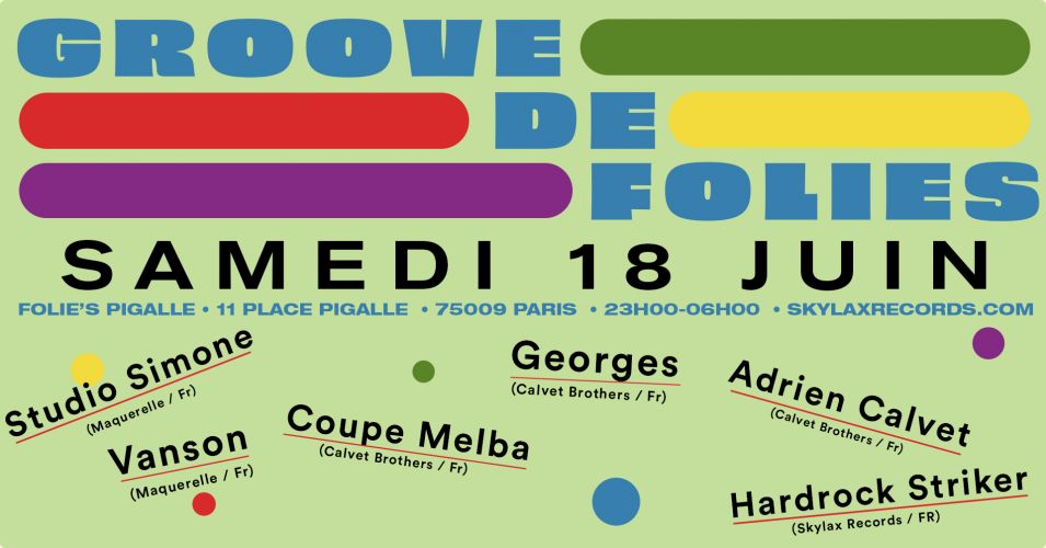 Groove de Folies w/ Adrien Calvet, Studio Simone, Vanson, Coupe Melba, Georges & Hardrock Striker