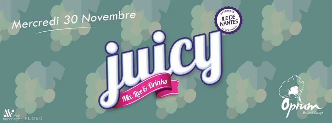 Juicy : Mix, live and Drinks