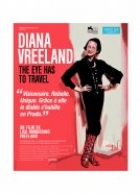 Diana Vreeland: The Eye Has to Travel