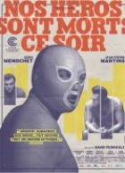 Nos héros sont morts ce soir