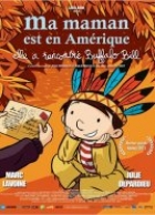 Ma maman est en Amérique, elle a rencontré Buffalo Bill