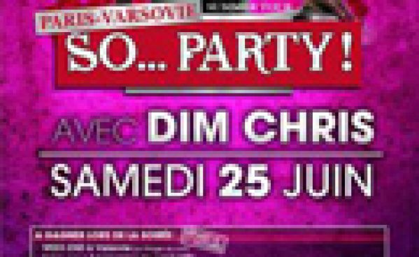 So…Party By Clubbing Tv avec Dim Chris