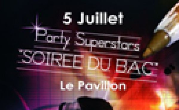 PARTY SUPERSTARS @ Le Pavillon le 05/07