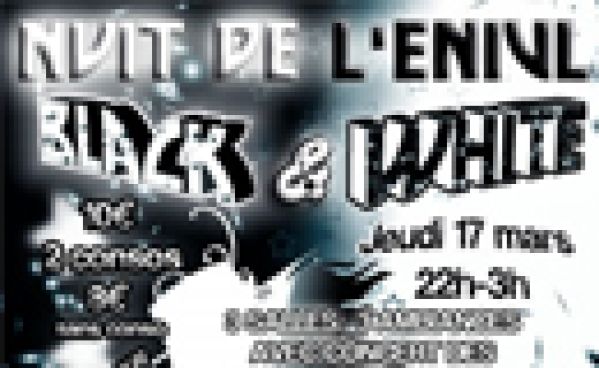 NUIT DE L’ENIVL – Black & White Le 17/03