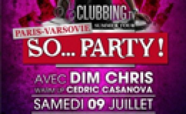 So…Party By Clubbing Tv avec Dim Chris