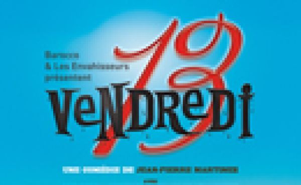 Vendredi 13 au Theatre Montmartre Galabru
