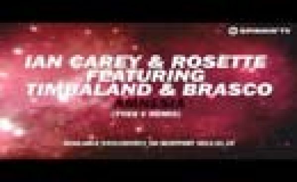 Ian Carey & Rosette feat Timbaland & Brasco – Amnesia