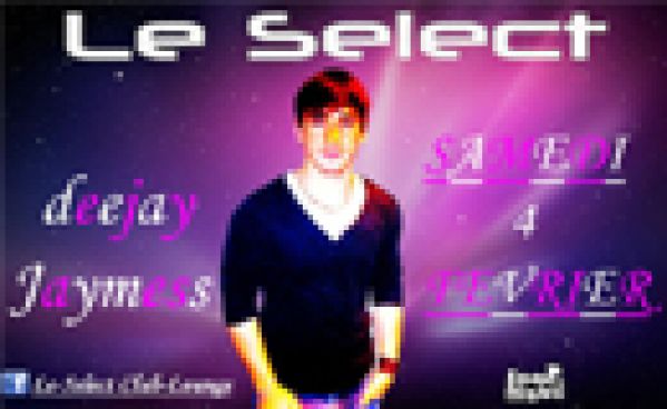 Clubbing Party Mix by dj-Jaymess @ Select le 04/02/12