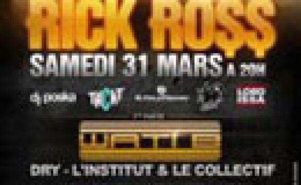 Rick Ross @ Dock Pullman samedi 31 Mars