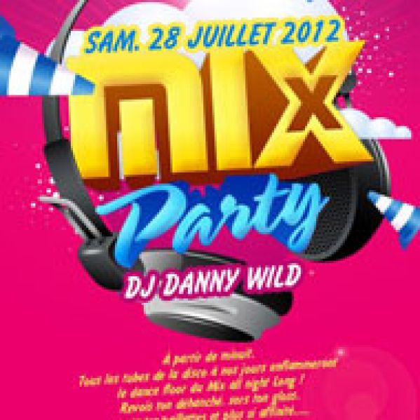 Mix Party | Samedi 28 Juillet 2012