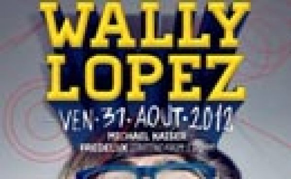 Wally Lopez au Queen le vendredi 31 aout