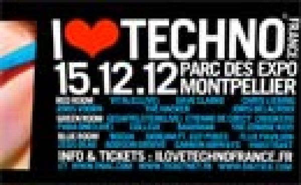 I Love Techno à Montpellier | Samedi 15 décembre 2012