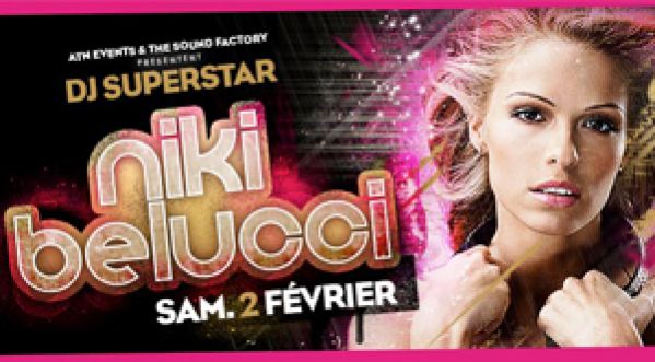 DJ SUPERSTAR – NIKI BELUCCI au Sound Factory le 02 février 2013