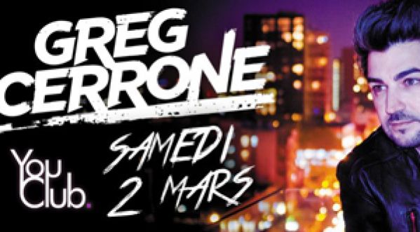GREG CERRONE en Live au YOUCLUB LE 02 MARS 2013