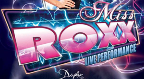 Gagne ta table VIP pour la soirée Miss Roxx au Duplex – Vendredi 8 mars 2013