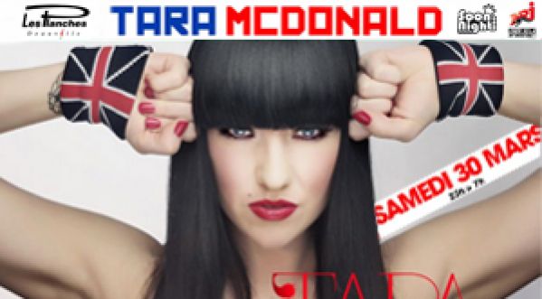 Gagne tes places pour ShowCase Exclusif de TARA MCDONALD