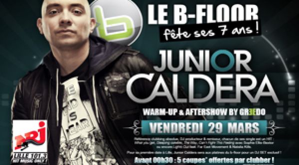 Gagne ton entrée pour les 7 ans du B-Floor avec JUNIOR CALDERA !!!