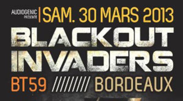 BLACKOUT INVADERS- Samedi 30 mars au BT59 !! BLACKOUT INVADERS- Samedi 30 mars au BT59 !!