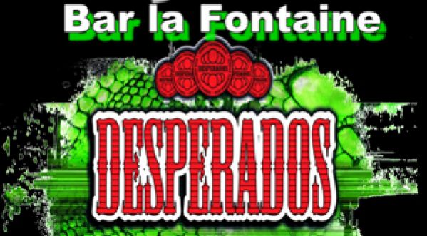 Soirée DESPERADOS au Bar La Fontaine le 18 Mai 2013