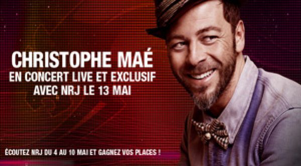 NRJ offre à ses auditeurs le 1er concert de CHRISTOPHE MAE avant la sortie de son nouvel album