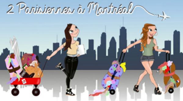 « 2 Parisiennes à Montréal », un blog pleins d’astuces pour un départ imminent en Amérique du Nord !