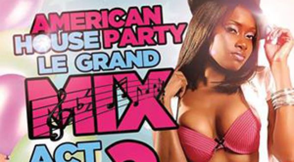 GAGNE TA PLACE POUR LA SOIREE American House Party LE GRAND MIX Act 2 – Les Planches SAMEDI 22 Juin –