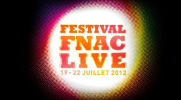 FNAC LIVE 2013 – Des concerts gratuits du 18 Juillet 2013 au 21 Juillet 2013