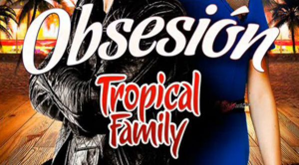 Découvre le clip « Obsesion », nouveau single de Tropical Family!