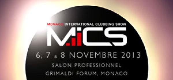 MICS Monaco – Monaco International Clubbing Show du 6 au 8 Novembre 2013