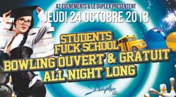 Students Fuck School ce jeudi – Bowling ouvert et gratuit toute la nuit !