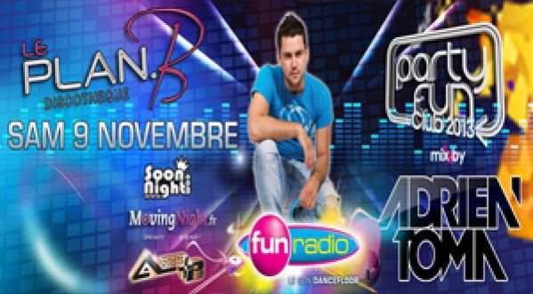 Adrien Toma by Party Fun au Plan B le 09 novembre 2013