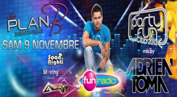 Adrien Toma by Party Fun au Plan B le 09 novembre 2013