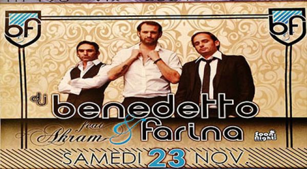 L’Evenement du Mois de novembre aux Select Club en Special Guest; Benedetto & Farina feat Akr
