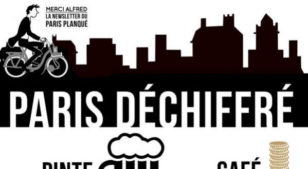 PARIS DÉCHIFFRÉ PAR « MERCI ALFRED »