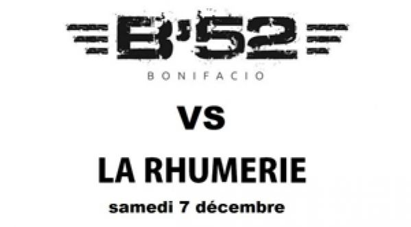 B’52 BONIFACIO vs La RHUMERIE le 07 décembre à la RHUMERIE