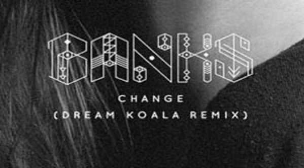 Banks, découvrez le titre ‘Change’ remixé par Dream Koala