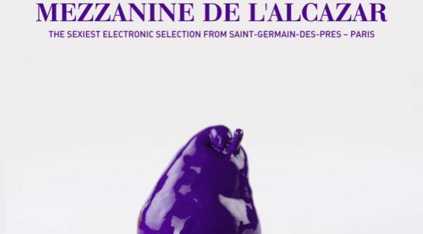 LA NOUVELLE COMPIL’ DE LA MEZZANINE DE L’ALCAZAR ENFIN DISPONIBLE !