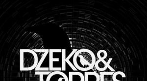 Dzeko & Torres, Ken Loi – RAVE’N #005