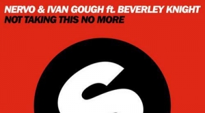 NERVO, Ivan Gough – Not Taking This No More