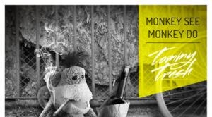 Tommy Trash – Monkey See Monkey Do (Tommy Trash Re-Edit)